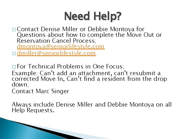 � Contact Need Help? Denise Miller or Debbie Montoya for Questions about how to