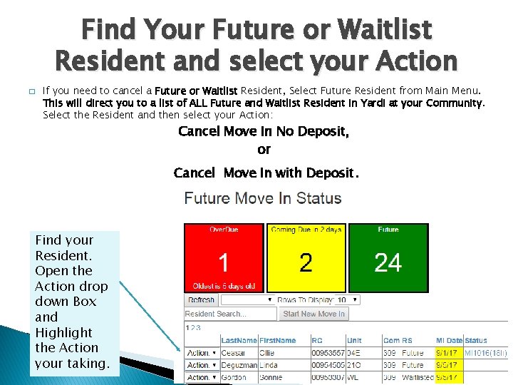 Find Your Future or Waitlist Resident and select your Action � If you need