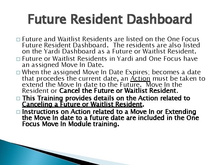 Future Resident Dashboard Future and Waitlist Residents are listed on the One Focus Future