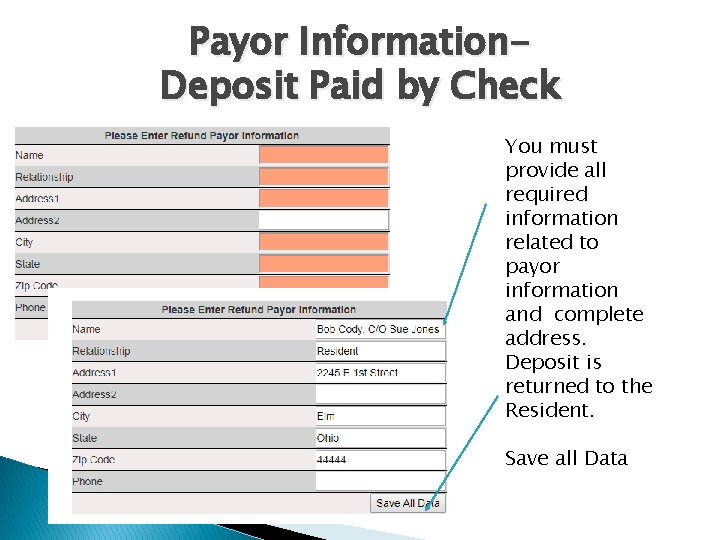 Payor Information. Deposit Paid by Check You must provide all required information related to