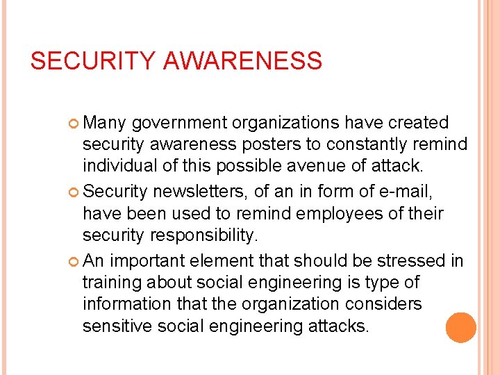SECURITY AWARENESS Many government organizations have created security awareness posters to constantly remind individual