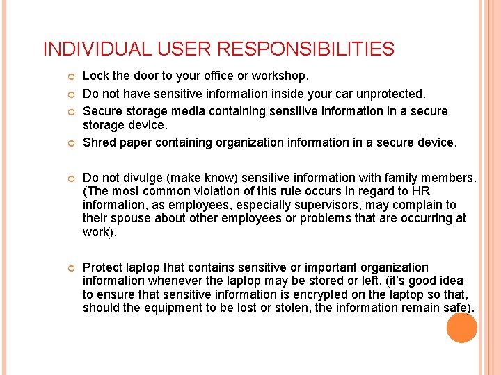 INDIVIDUAL USER RESPONSIBILITIES Lock the door to your office or workshop. Do not have