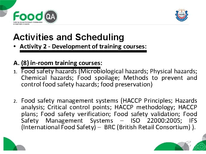 Activities and Scheduling • Activity 2 - Development of training courses: A. (8) in-room