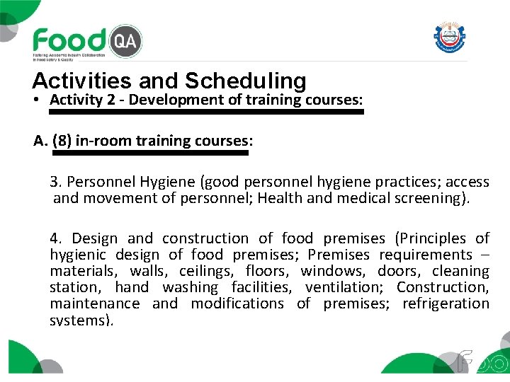 Activities and Scheduling • Activity 2 - Development of training courses: A. (8) in-room