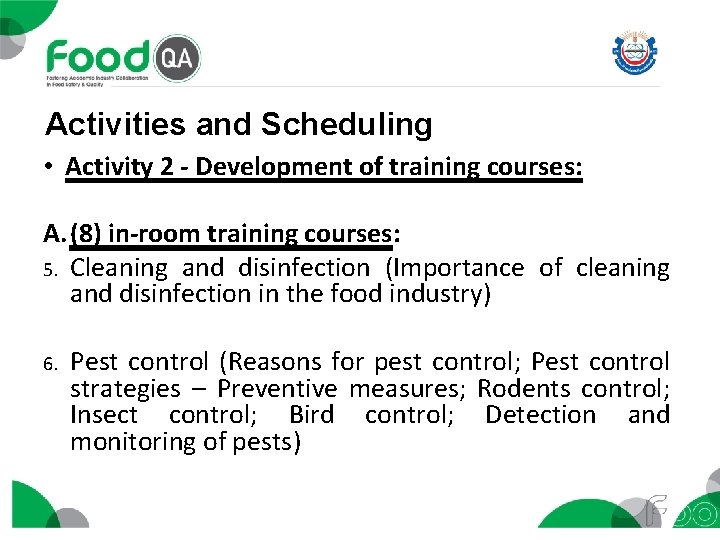 Activities and Scheduling • Activity 2 - Development of training courses: A. (8) in-room