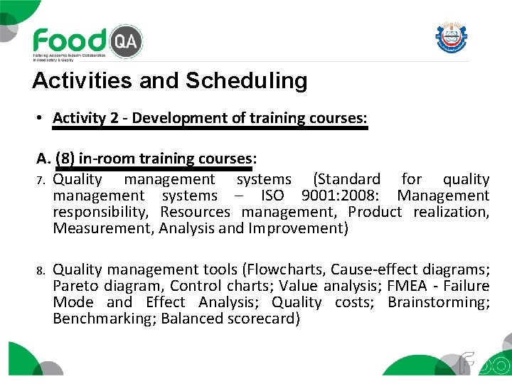 Activities and Scheduling • Activity 2 - Development of training courses: A. (8) in-room