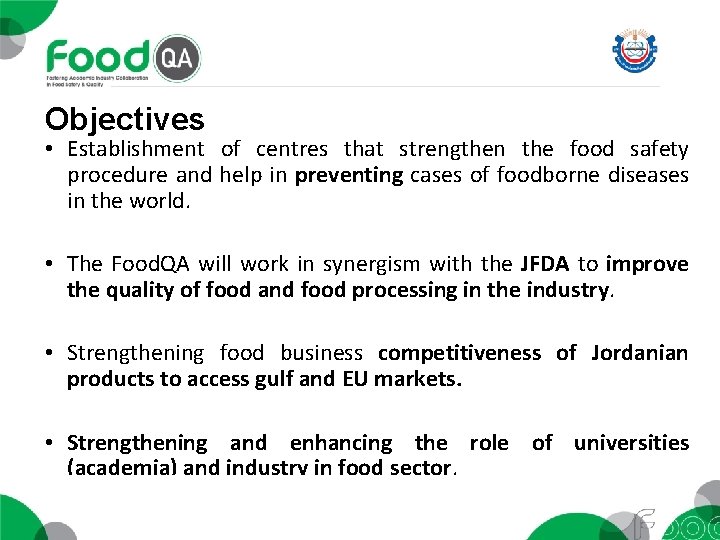 Objectives • Establishment of centres that strengthen the food safety procedure and help in