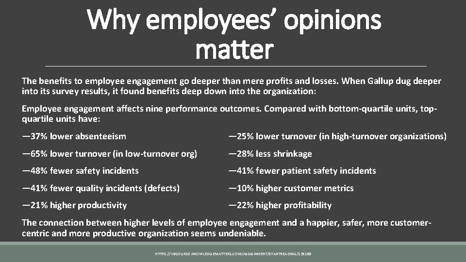 Why employees’ opinions matter The benefits to employee engagement go deeper than mere profits