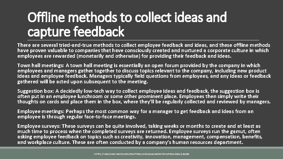 Offline methods to collect ideas and capture feedback There are several tried-and-true methods to
