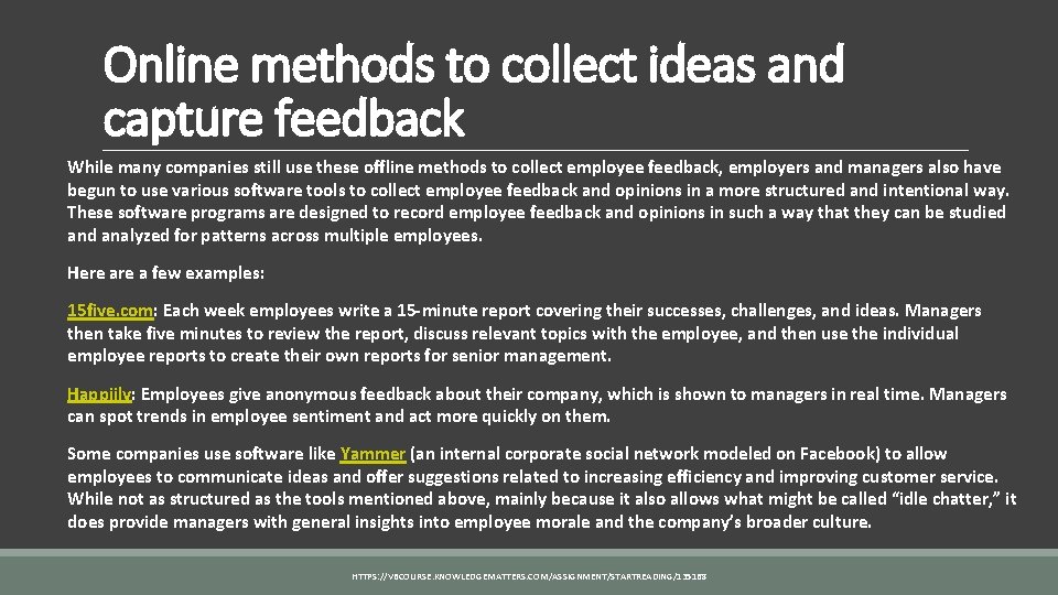 Online methods to collect ideas and capture feedback While many companies still use these
