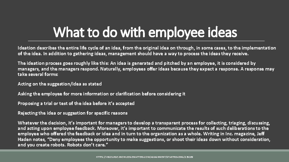 What to do with employee ideas Ideation describes the entire life cycle of an