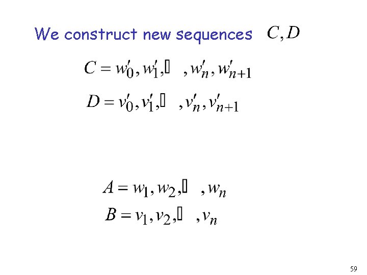 We construct new sequences 59 