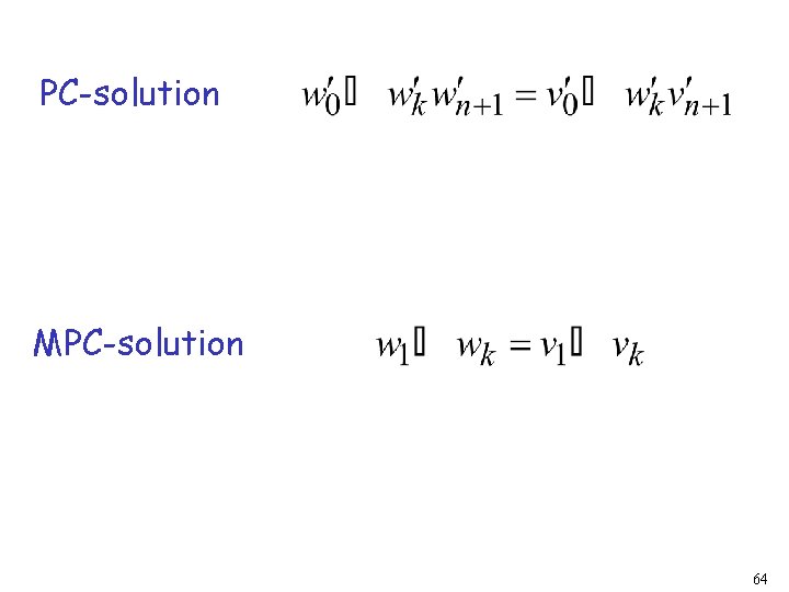 PC-solution MPC-solution 64 