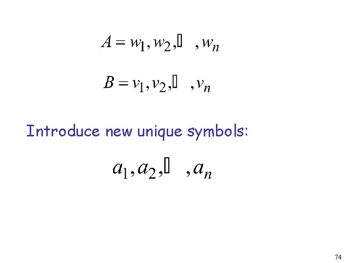 Introduce new unique symbols: 74 