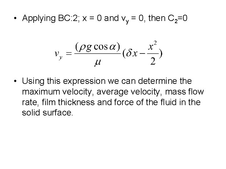  • Applying BC: 2; x = 0 and vy = 0, then C