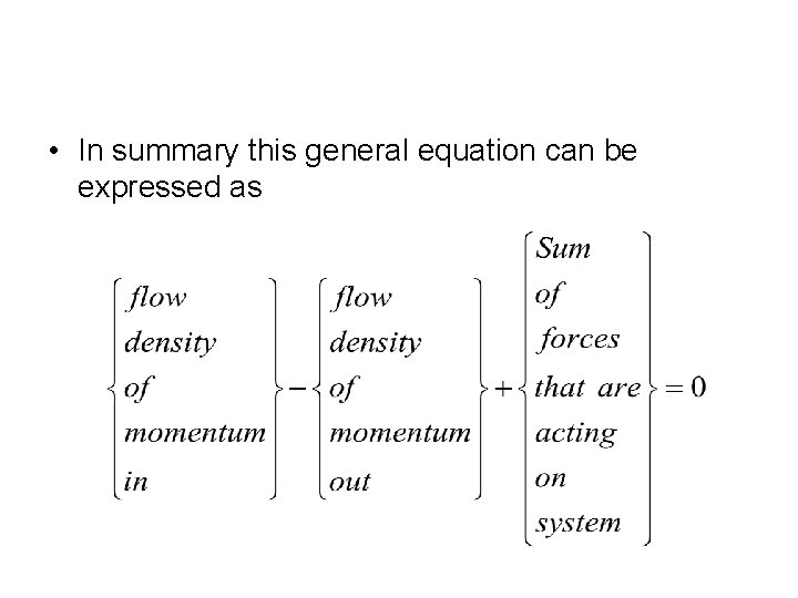  • In summary this general equation can be expressed as 