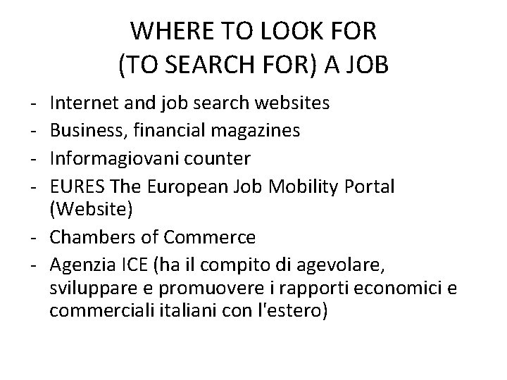 WHERE TO LOOK FOR (TO SEARCH FOR) A JOB - Internet and job search