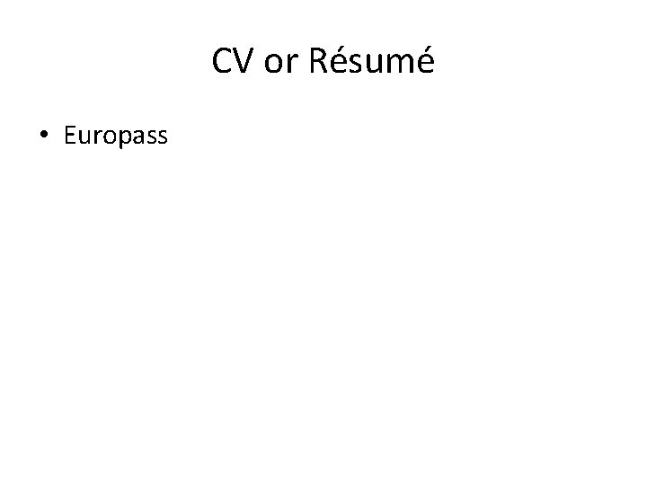 CV or Résumé • Europass 