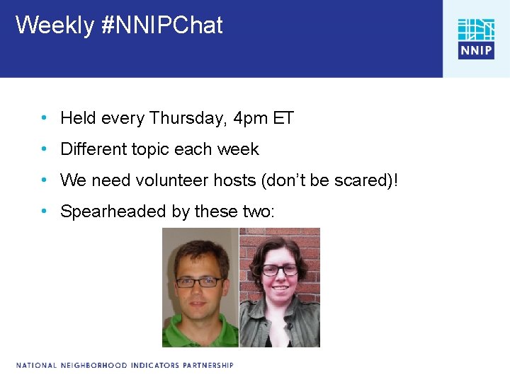 Weekly #NNIPChat • Held every Thursday, 4 pm ET • Different topic each week