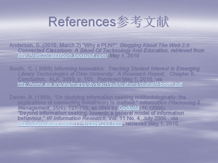 References参考文献 Anderson, S. , (2010, March 2) “Why a PLN? ” Blogging About The