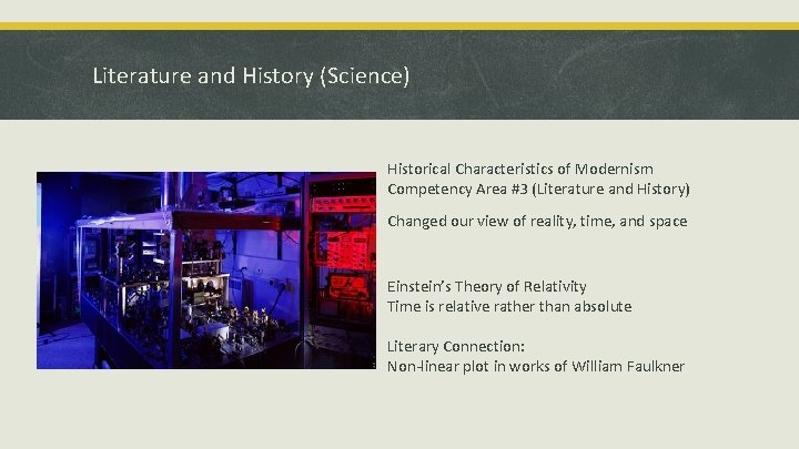 Literature and History (Science) Historical Characteristics of Modernism Competency Area #3 (Literature and History)