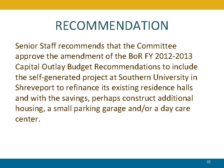 RECOMMENDATION Senior Staff recommends that the Committee approve the amendment of the Bo. R