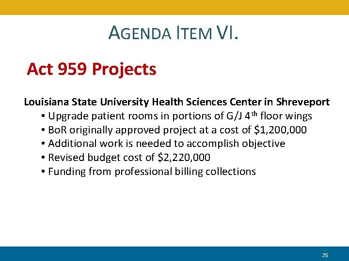 AGENDA ITEM VI. Act 959 Projects Louisiana State University Health Sciences Center in Shreveport