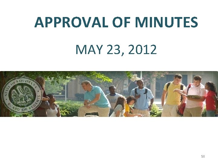 APPROVAL OF MINUTES MAY 23, 2012 58 