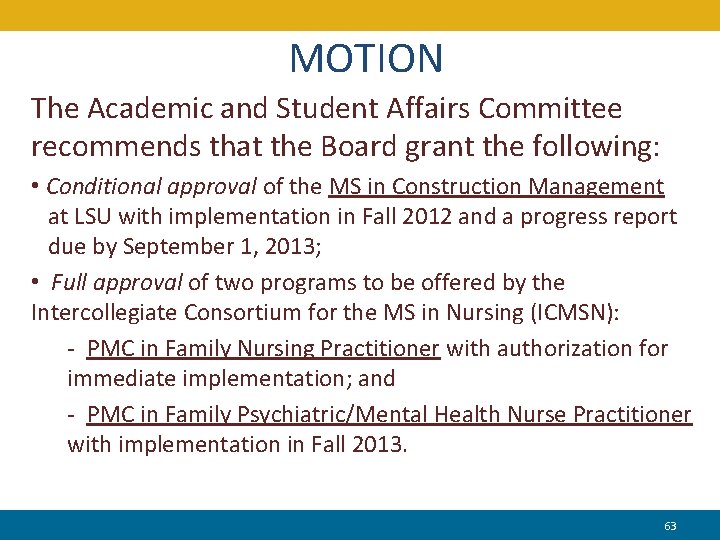 MOTION The Academic and Student Affairs Committee recommends that the Board grant the following: