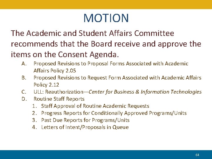 MOTION The Academic and Student Affairs Committee recommends that the Board receive and approve