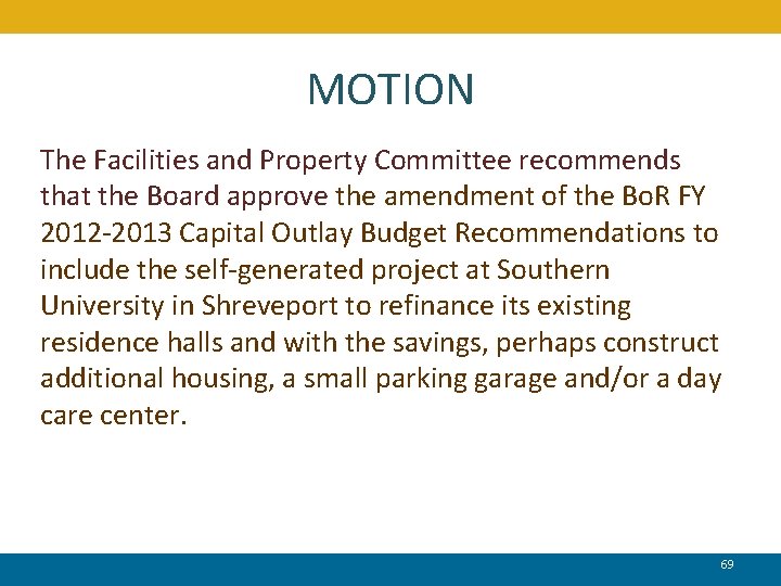 MOTION The Facilities and Property Committee recommends that the Board approve the amendment of