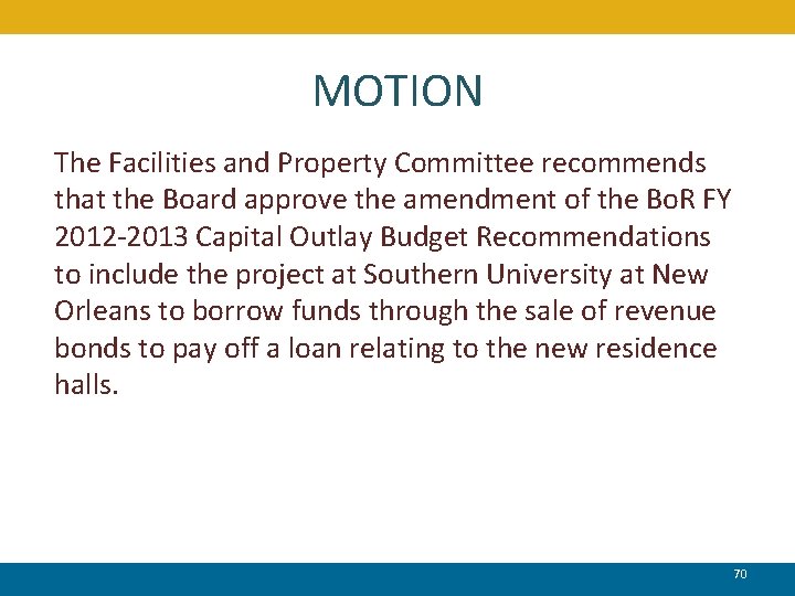 MOTION The Facilities and Property Committee recommends that the Board approve the amendment of