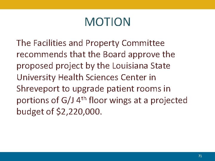 MOTION The Facilities and Property Committee recommends that the Board approve the proposed project