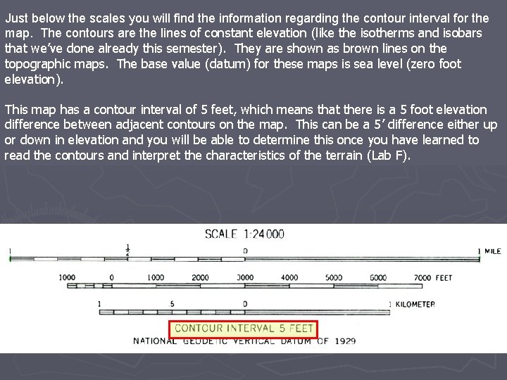 Just below the scales you will find the information regarding the contour interval for