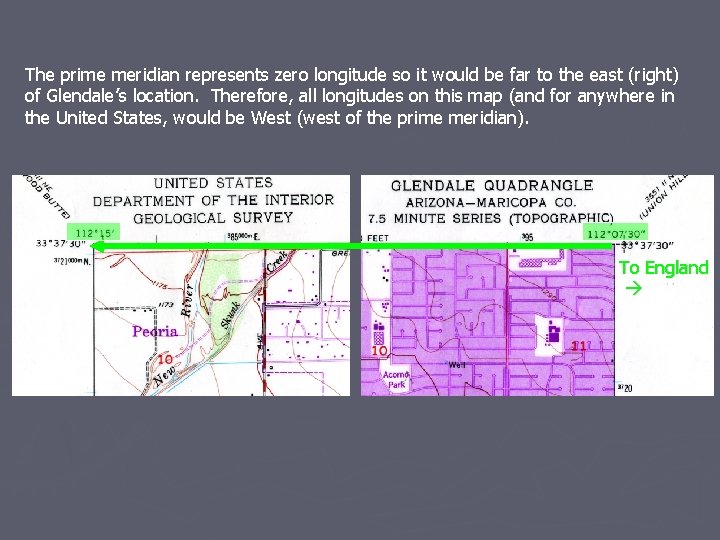 The prime meridian represents zero longitude so it would be far to the east