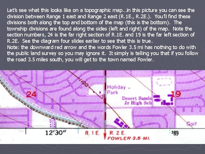 Let’s see what this looks like on a topographic map…in this picture you can