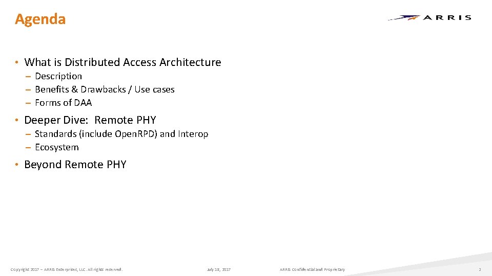 Agenda • What is Distributed Access Architecture – Description – Benefits & Drawbacks / Agenda • What is Distributed Access Architecture – Description – Benefits & Drawbacks /