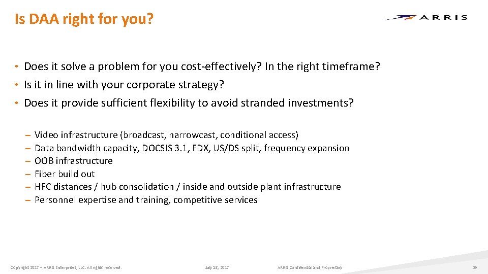 Is DAA right for you? • Does it solve a problem for you cost-effectively? Is DAA right for you? • Does it solve a problem for you cost-effectively?