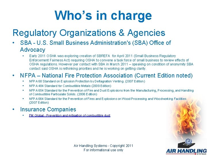 Who’s in charge Regulatory Organizations & Agencies • SBA - U. S. Small Business