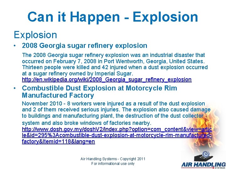 Can it Happen - Explosion • 2008 Georgia sugar refinery explosion The 2008 Georgia