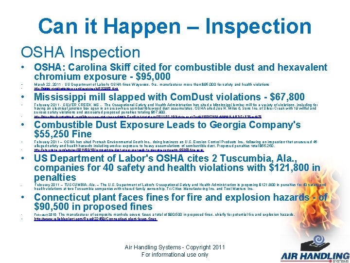 Can it Happen – Inspection OSHA Inspection • OSHA: Carolina Skiff cited for combustible