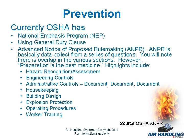Prevention Currently OSHA has • National Emphasis Program (NEP) • Using General Duty Clause