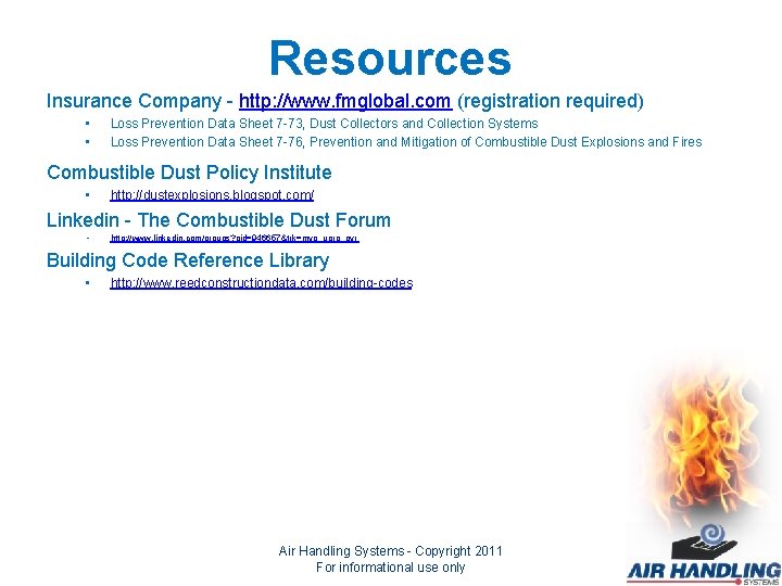 Resources Insurance Company - http: //www. fmglobal. com (registration required) • • Loss Prevention
