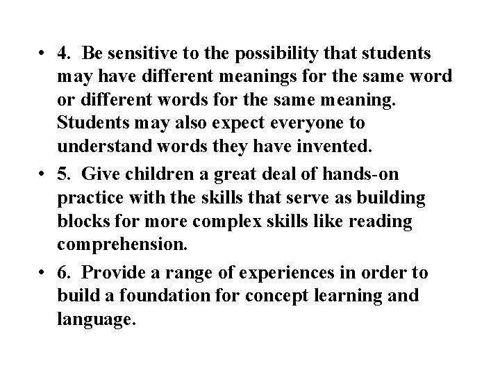  • 4. Be sensitive to the possibility that students may have different meanings