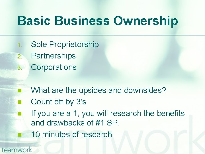 Basic Business Ownership 1. 2. 3. n n Sole Proprietorship Partnerships Corporations What are