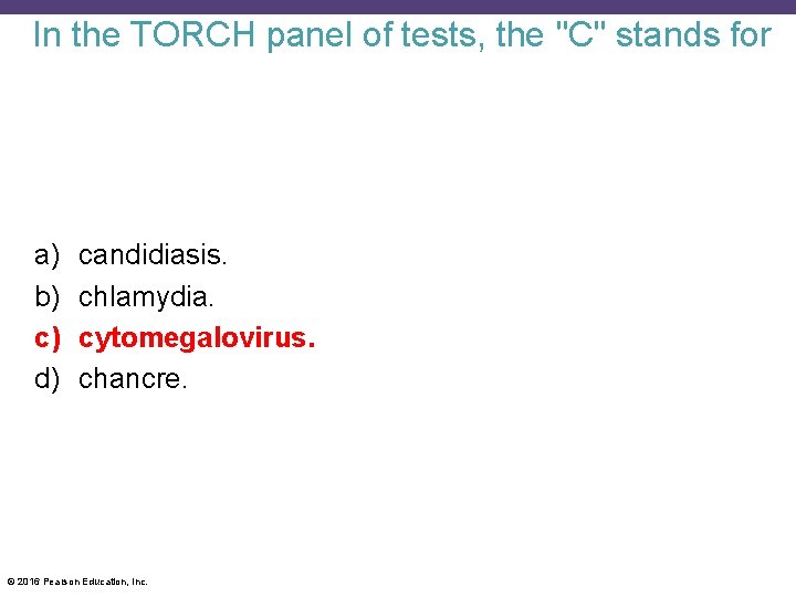 In the TORCH panel of tests, the "C" stands for a) b) c) d)