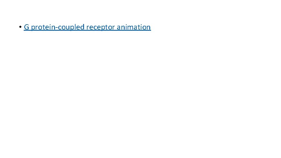 • G protein-coupled receptor animation • G protein-coupled receptor animation