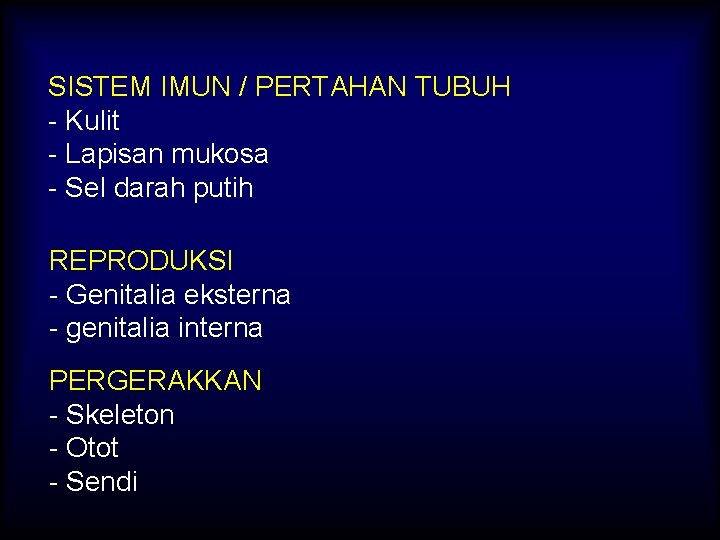 SISTEM IMUN / PERTAHAN TUBUH - Kulit - Lapisan mukosa - Sel darah putih