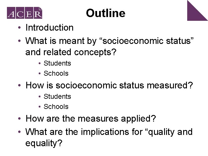 Outline • Introduction • What is meant by “socioeconomic status” and related concepts? •