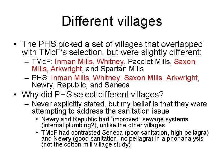 Different villages • The PHS picked a set of villages that overlapped with TMc.